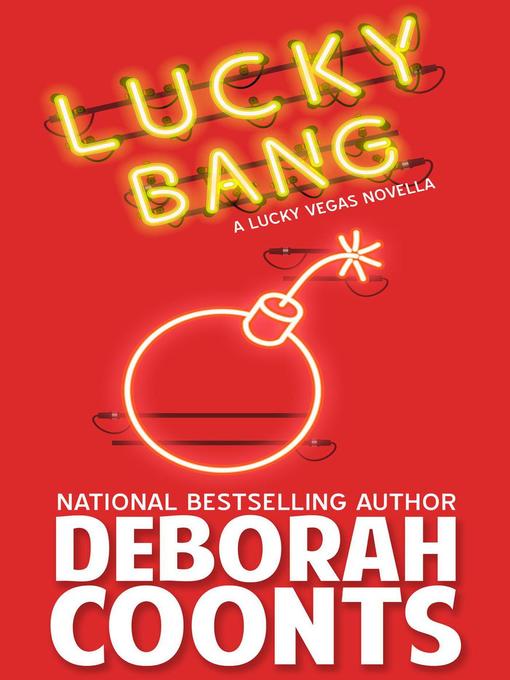 Title details for Lucky Bang by Deborah Coonts - Available